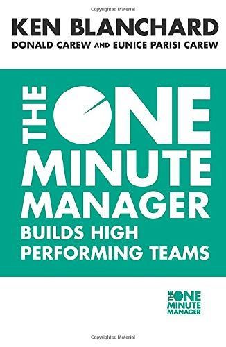 The One Minute Manager Builds High Performing Teams