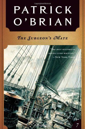 The Surgeon's Mate (Vol. Book 7) (Aubrey/Maturin Novels)