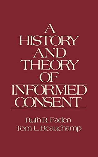 A History and Theory of Informed Consent