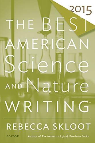 The Best American Science and Nature Writing 2015