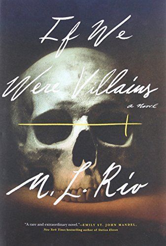 In store now! If We Were Villains by M.L. Rio — October Books