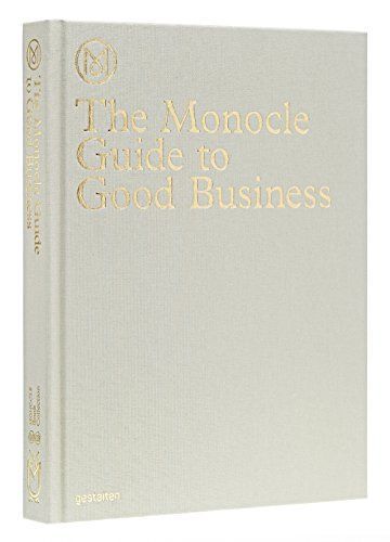 The Monocle Guide to Good Business