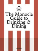 The Monocle Guide to Drinking and Dining