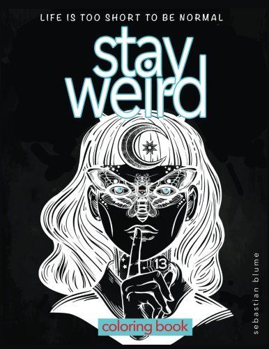 Stay Weird