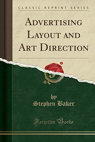Advertising Layout and Art Direction (Classic Reprint)
