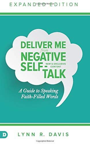 Deliver Me from Negative Self-Talk Expanded Edition