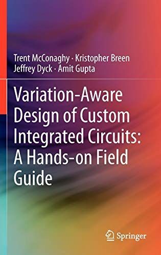 Variation-Aware Design of Custom Integrated Circuits: A Hands-on Field Guide