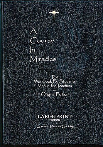 Course in Miracles: Original Edition: Text Workbook for Students Manual for Teachers