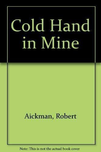 Cold Hand in Mine