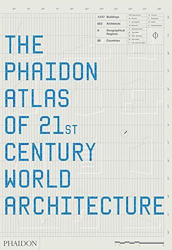 Phaidon Atlas of 21st Century World Architecture