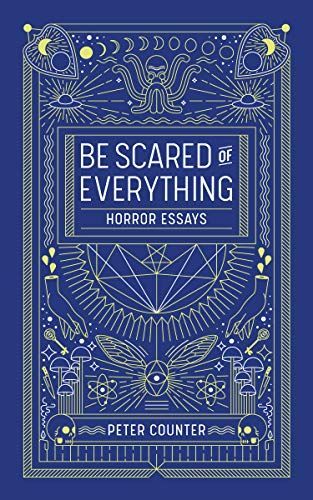 Be Scared of Everything