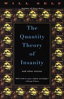 The Quantity Theory of Insanity