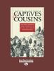 Captives & Cousins