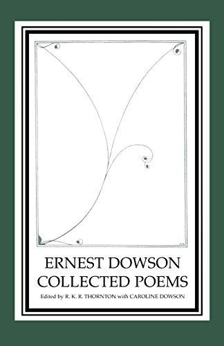 Ernest Dowson Collected Poems