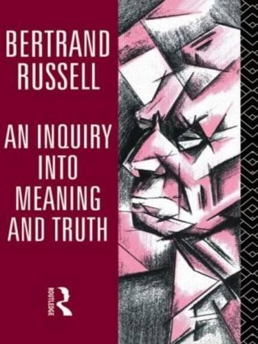 An Inquiry Into Meaning and Truth