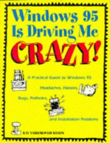 Windows 95 is Driving Me Crazy!