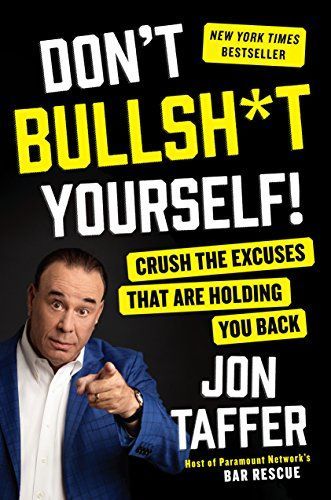 Don't Bullsh*t Yourself!