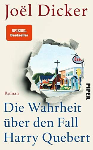 Die Wahrheit über den Fall Harry Quebert : Roman