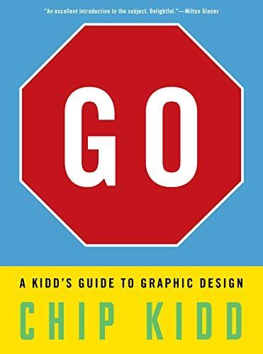 Go: A Kidd's Guide to Graphic Design