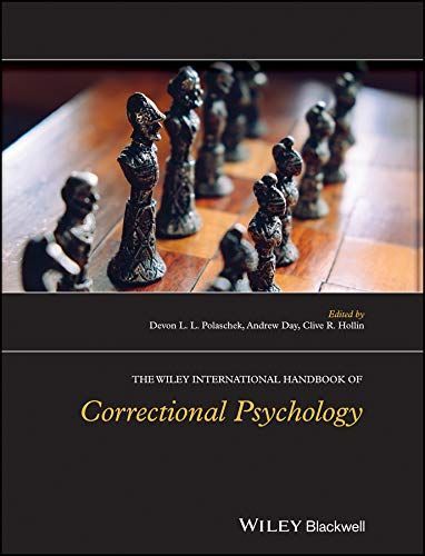 The Wiley International Handbook of Correctional Psychology