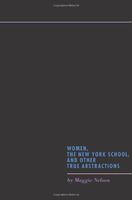 Women, the New York School, and Other True Abstractions