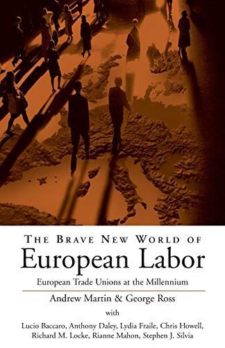 The Brave New World of European Labor