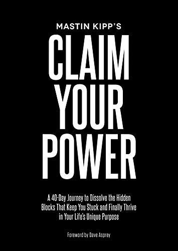 Mastin Kipp's Claim Your Power