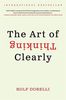 The Art of Thinking Clearly