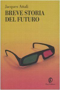 Breve storia del futuro