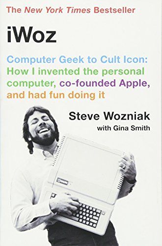 IWoz: Computer Geek to Cult Icon