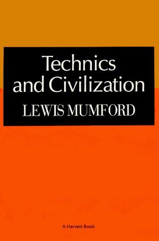 Technics and Civilization