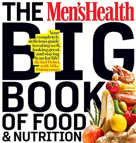 The Men's Health Big Book of Food & Nutrition