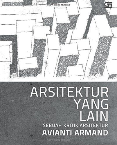 Arsitektur yang Lain, Sebuah Kritik Arsitektur (Cover Baru, ed. Revisi)