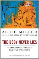 The Body Never Lies: The Lingering Effects of Cruel Parenting