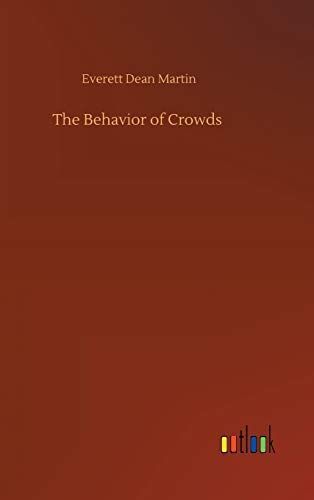 The Behavior of Crowds