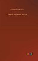 The Behavior of Crowds