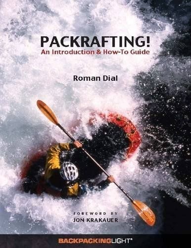 Packrafting!: An Introduction & How-To Guide