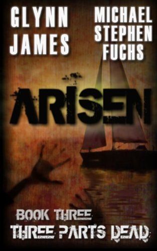 Arisen, Book Three - Three Parts Dead