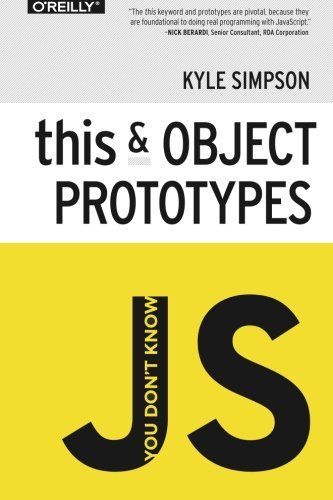 You Don't Know JS: This and Object Prototypes