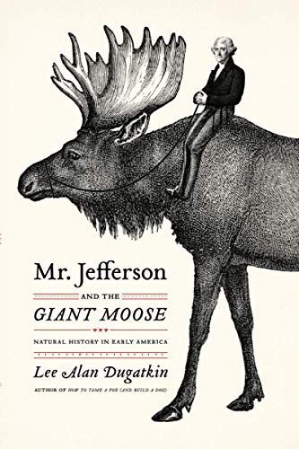 Mr. Jefferson and the Giant Moose