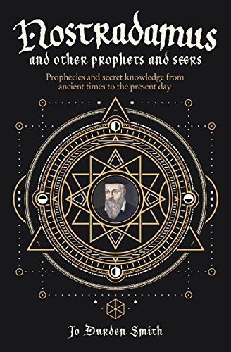 Nostradamus and Other Prophets and Seers