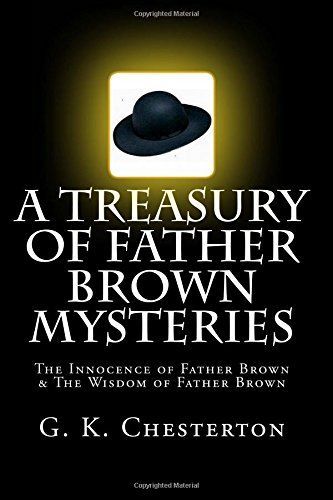 A Treasury of Father Brown Mysteries the Innocence of Father Brown & the Wisdom of Father Brown
