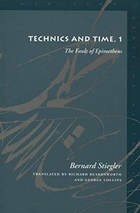 Technics and Time: The fault of Epimetheus