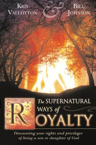 The Supernatural Ways of Royalty