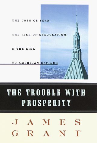 The Trouble with Prosperity