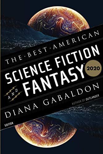 The Best American Science Fiction and Fantasy 2020