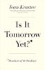 Is It Tomorrow Yet?