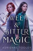 Sweet & Bitter Magic