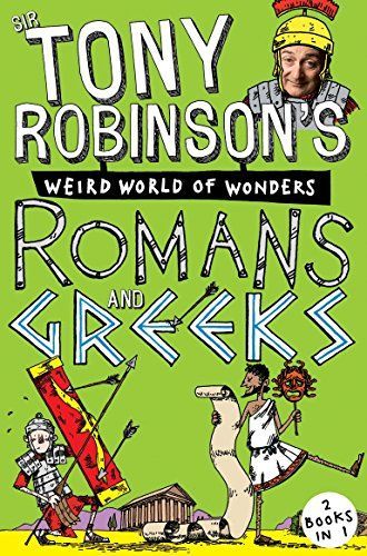 Sir Tony Robinson's Weird World of Wonders: Romans and Greeks
