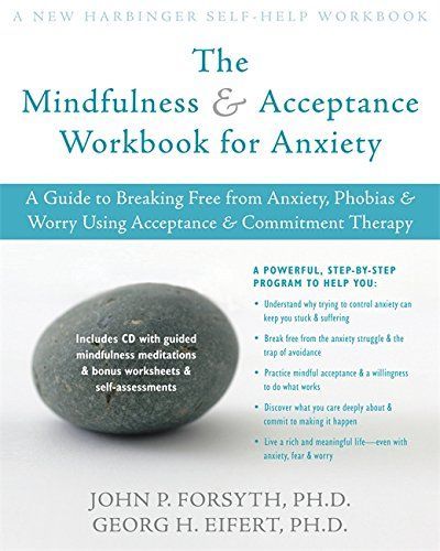 The Mindfulness & Acceptance Workbook for Anxiety